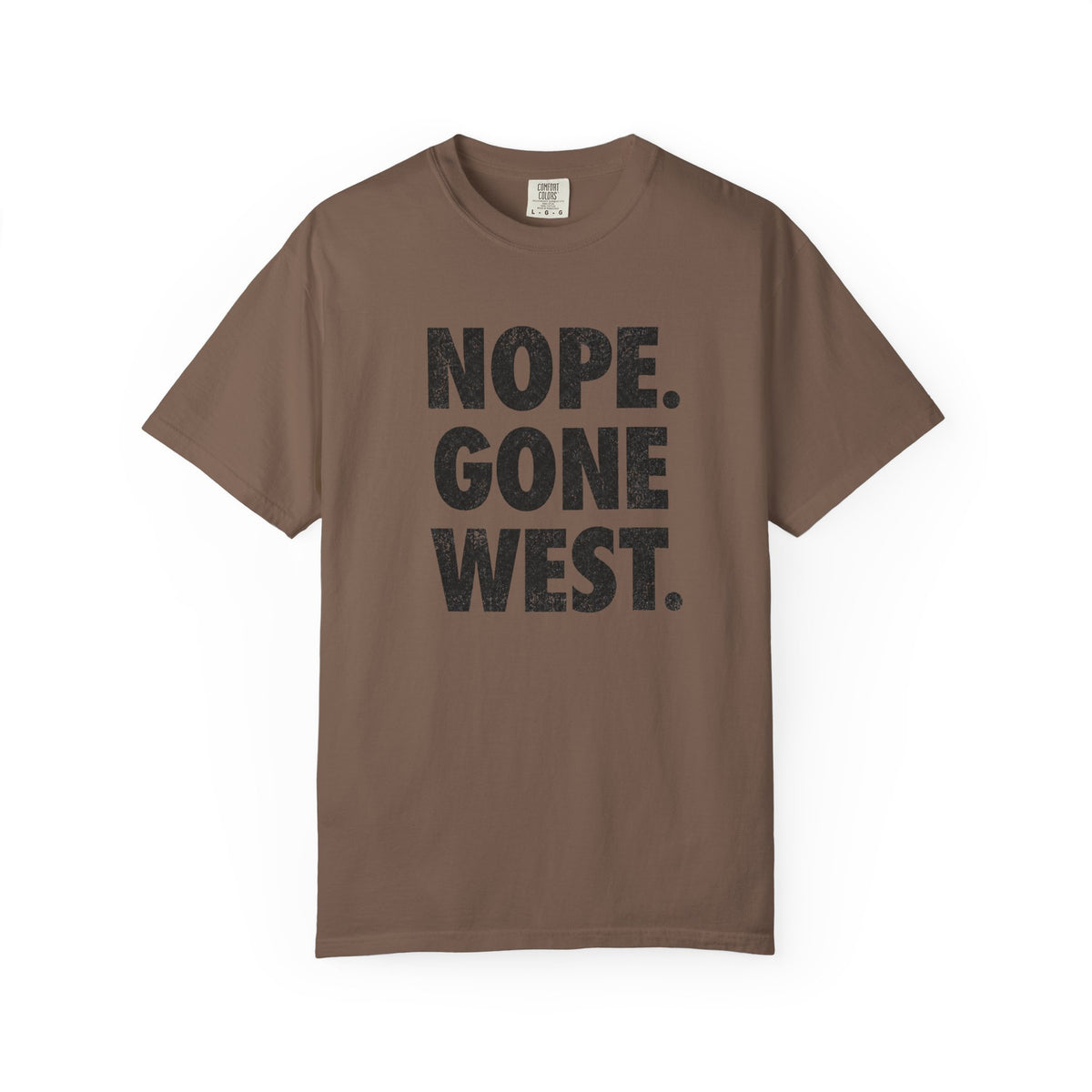 Nope. Gone West. T-Shirt