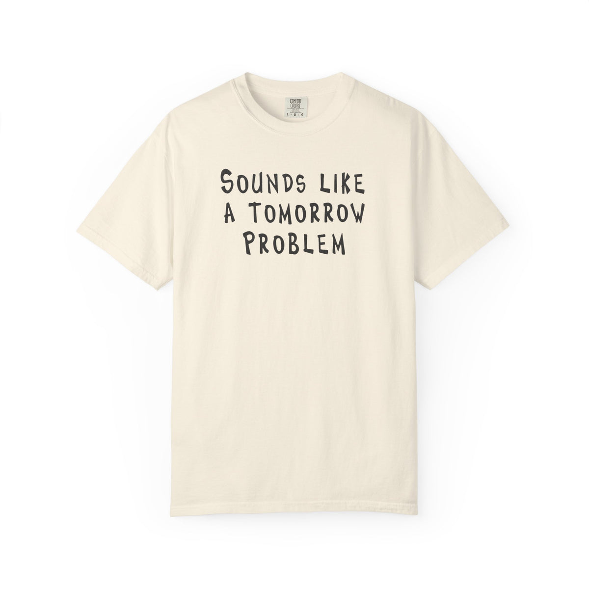 Tomorrow Problem T-Shirt