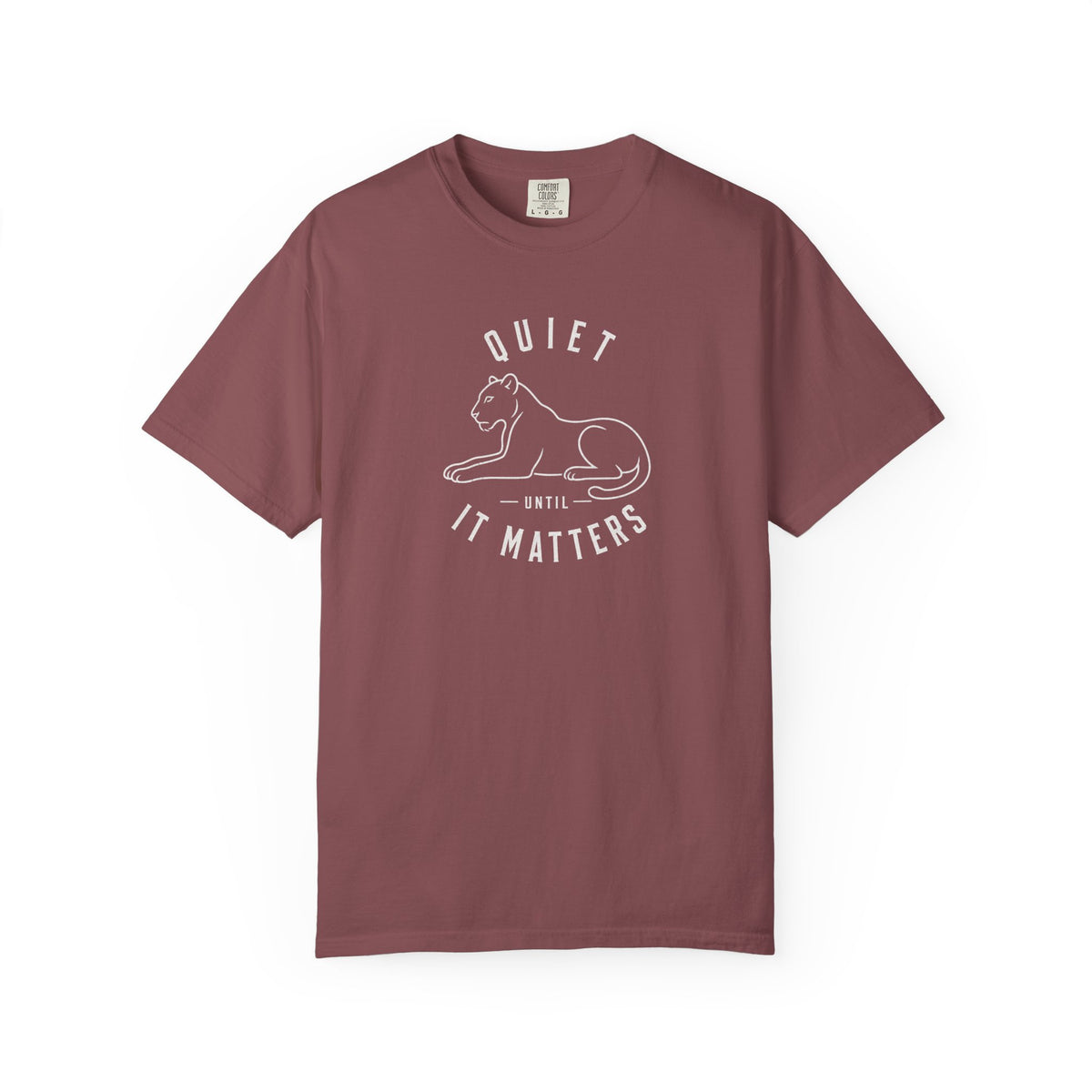 Quiet Until It Matters T-Shirt