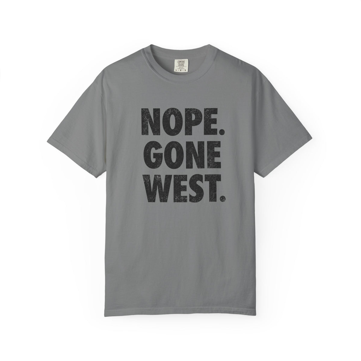Nope. Gone West. T-Shirt