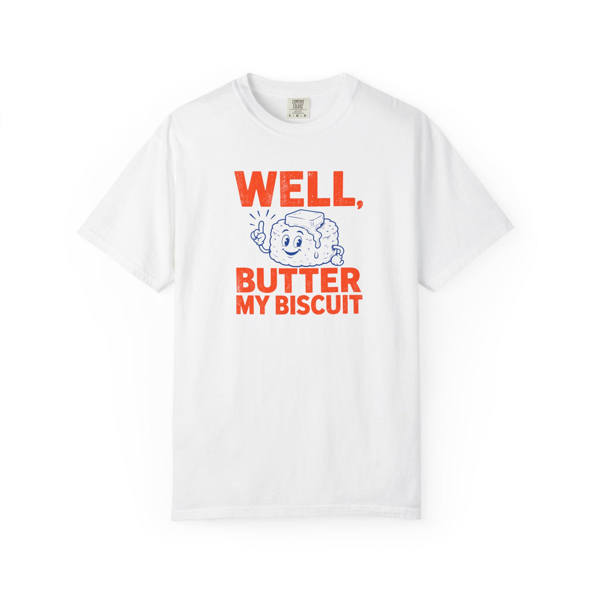 Butter my Biscuit T-Shirt