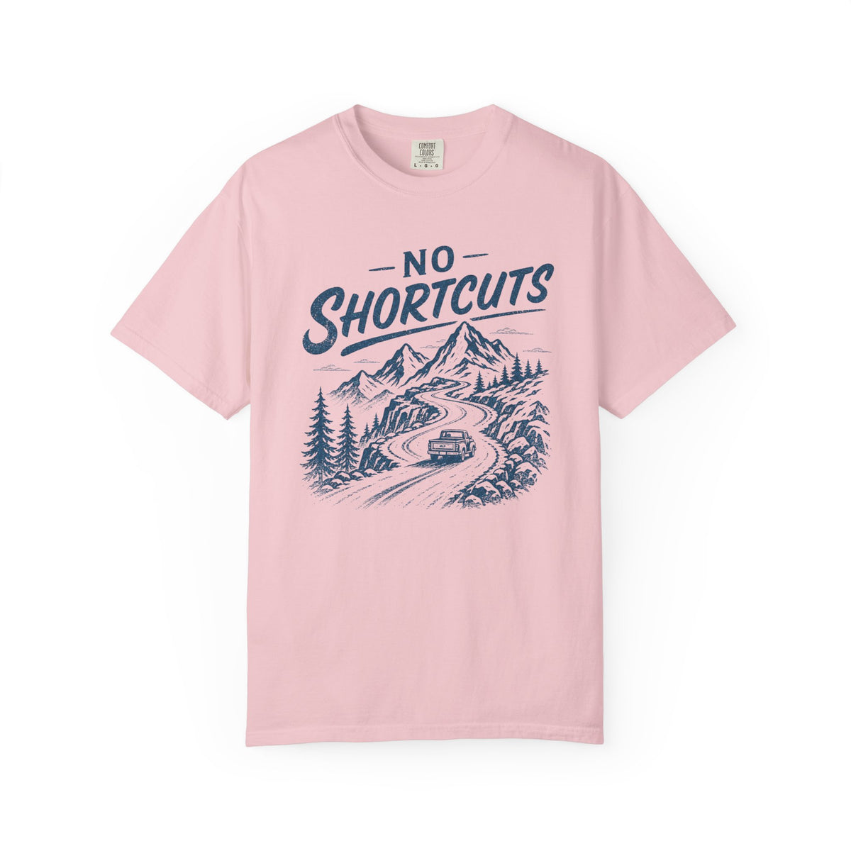 No Shortcuts T-Shirt