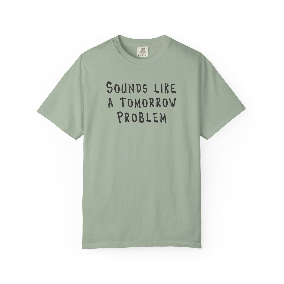 Tomorrow Problem T-Shirt