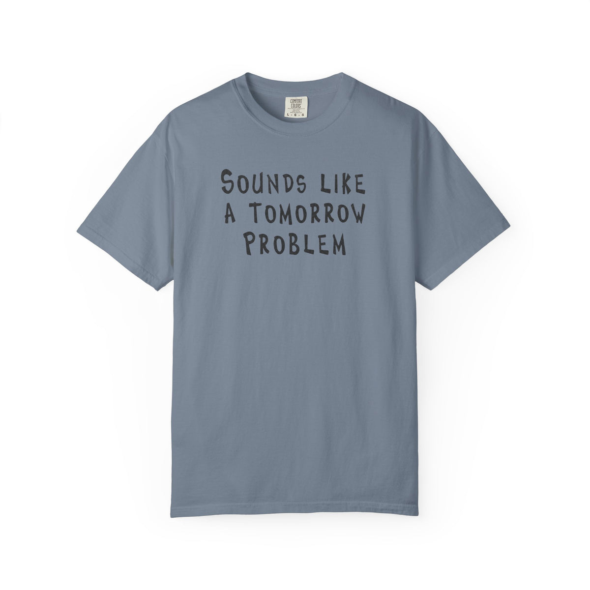 Tomorrow Problem T-Shirt