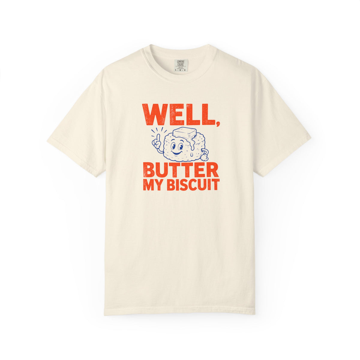 Butter my Biscuit T-Shirt