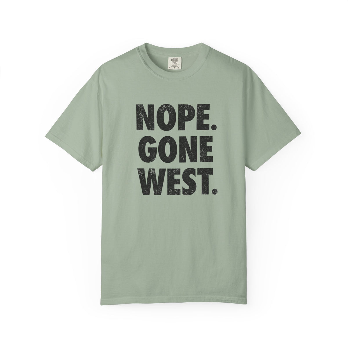 Nope. Gone West. T-Shirt