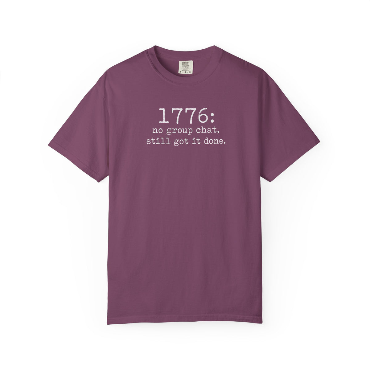 1776 No Group Chat T-Shirt