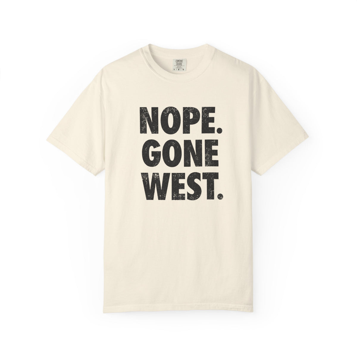 Nope. Gone West. T-Shirt