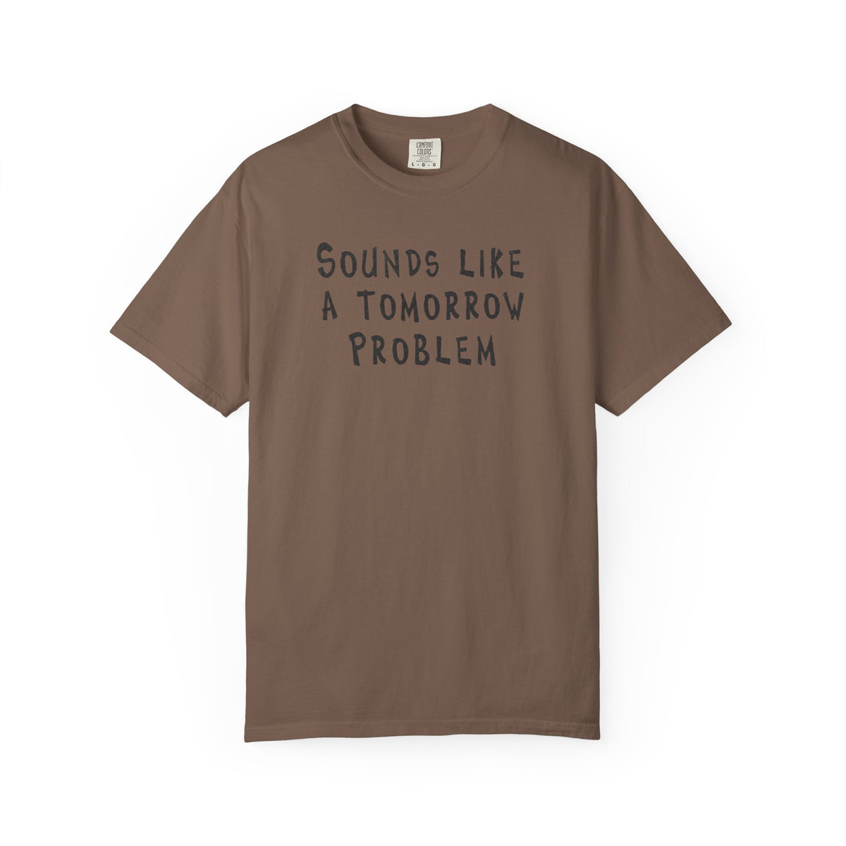 Tomorrow Problem T-Shirt