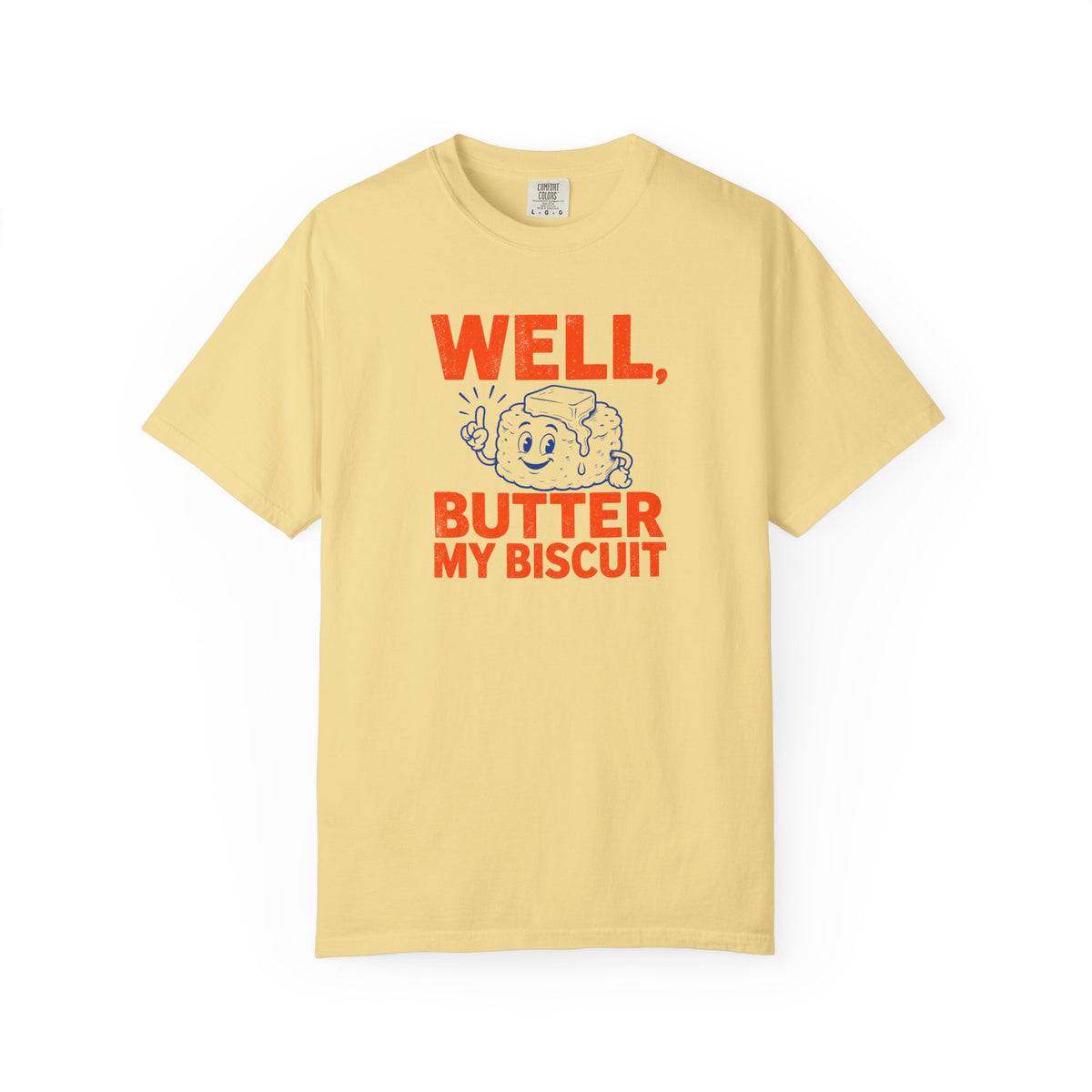 Butter my Biscuit T-Shirt
