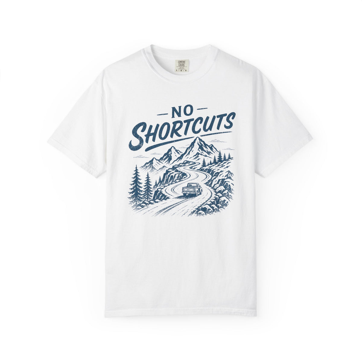 No Shortcuts T-Shirt