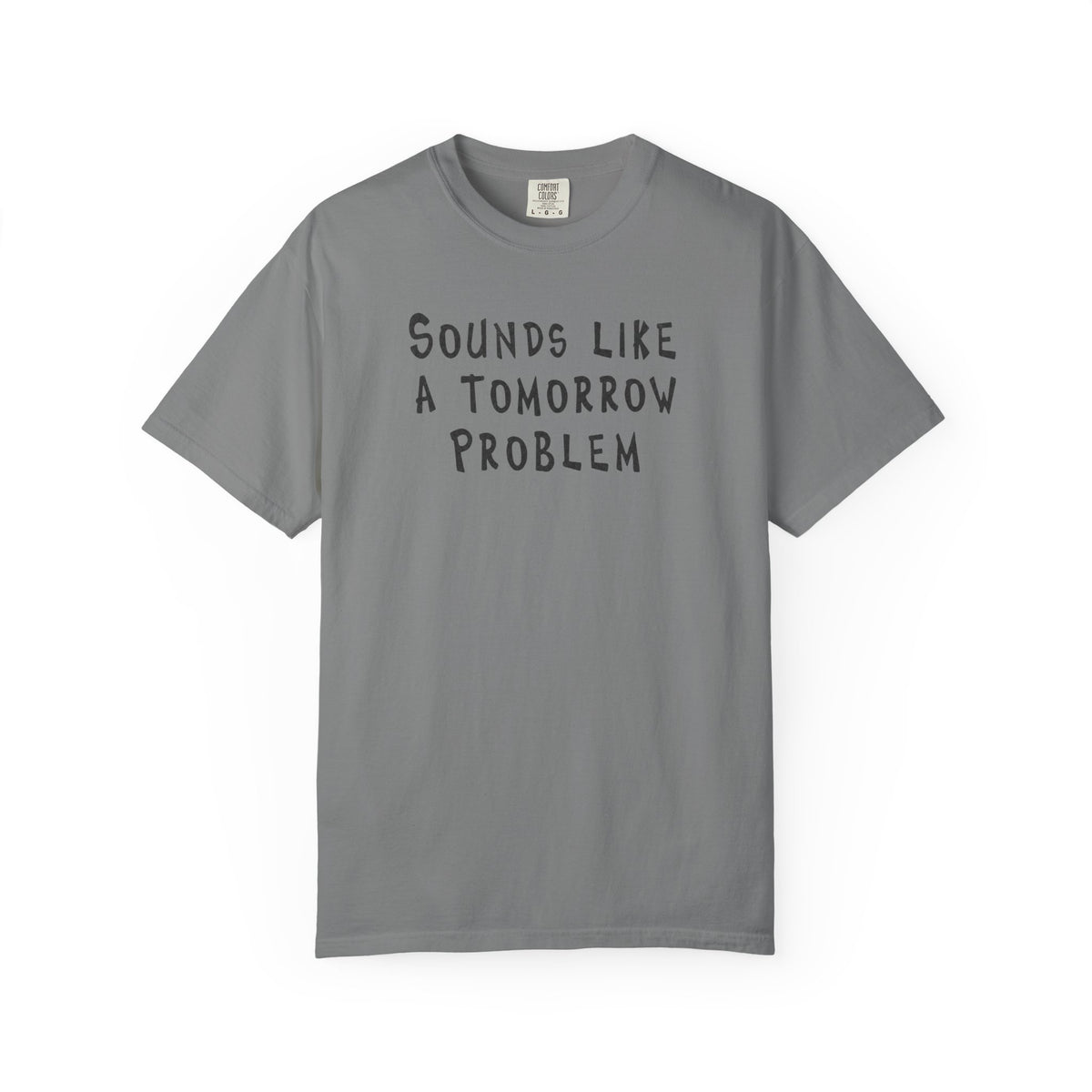 Tomorrow Problem T-Shirt