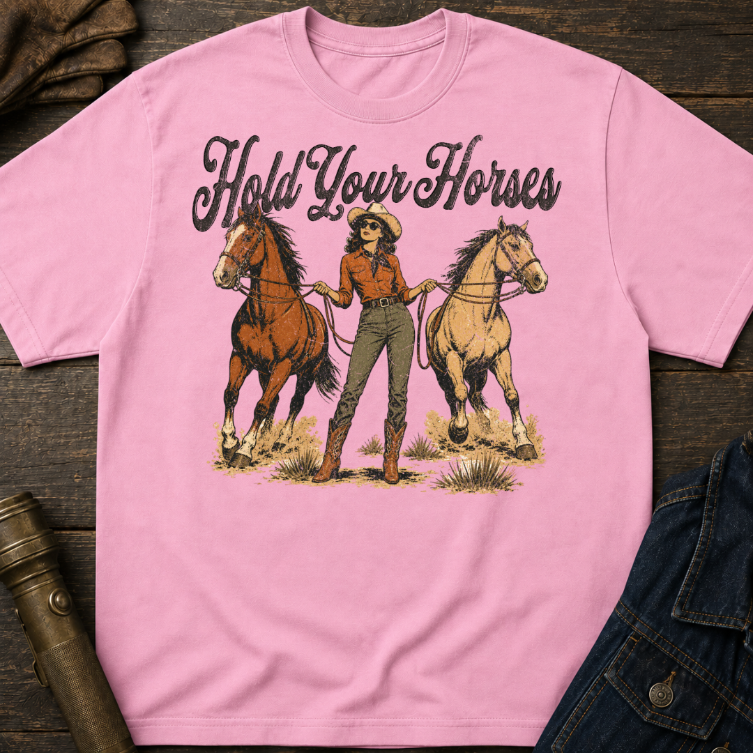Hold Horses T-Shirt