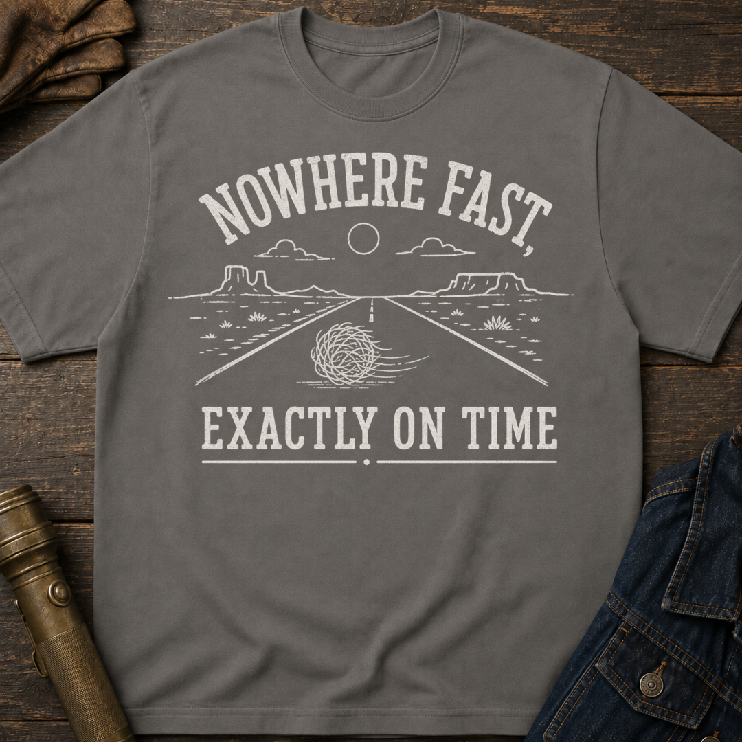 Nowhere Fast T-Shirt